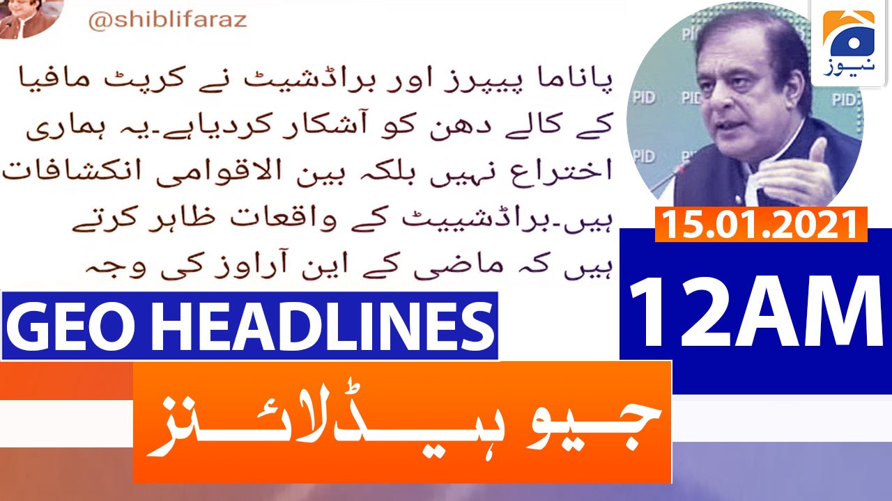 Geo Headlines 12 AM 15th January 2021 TV Shows Geo Tv