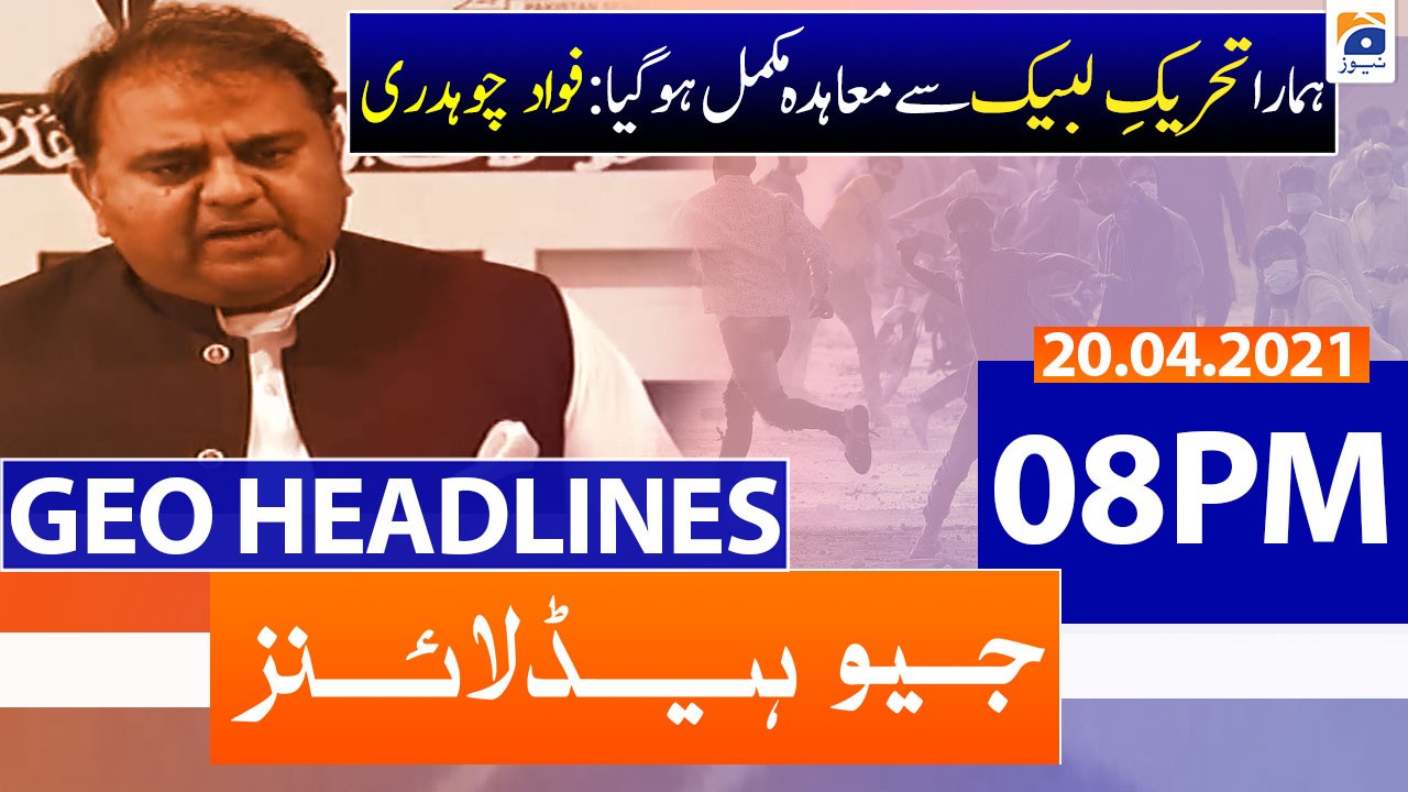 Geo Headlines 08 Pm 20th April 2021 Tv Shows Geotv