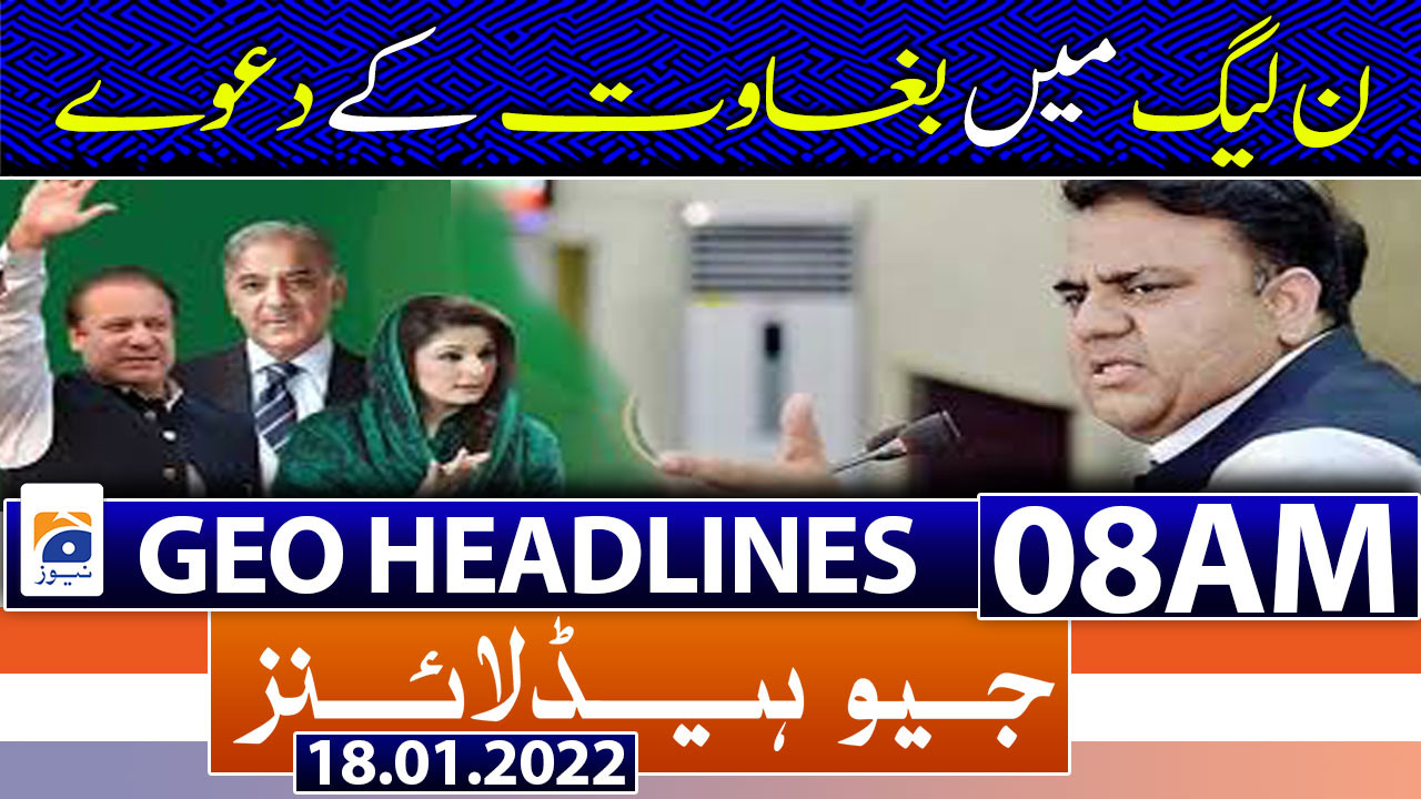 Geo News Headlines 08 Am 18th January 2022 Tv Shows Geotv