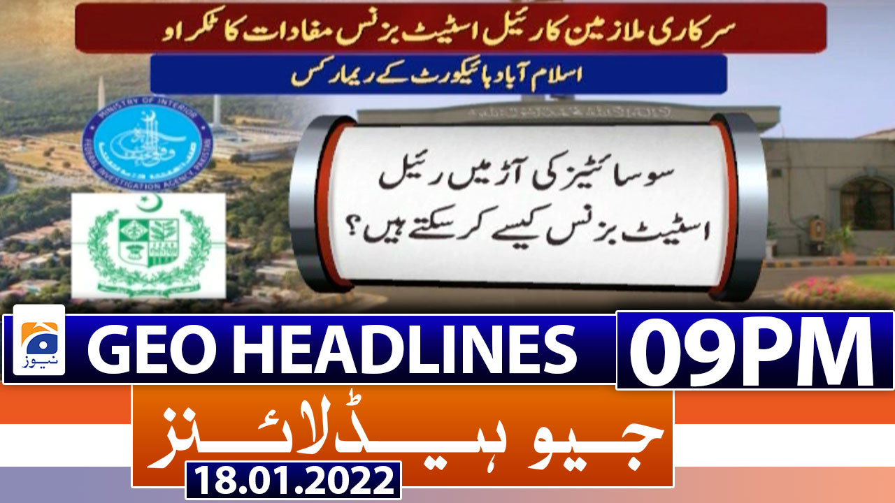 Geo Headlines 09 Pm 18th January 2022 Tv Shows Geotv