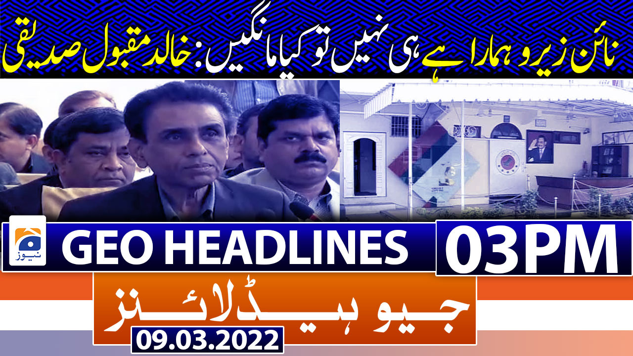 Geo News Headlines 03 PM 9th March 2022 TV Shows geo.tv