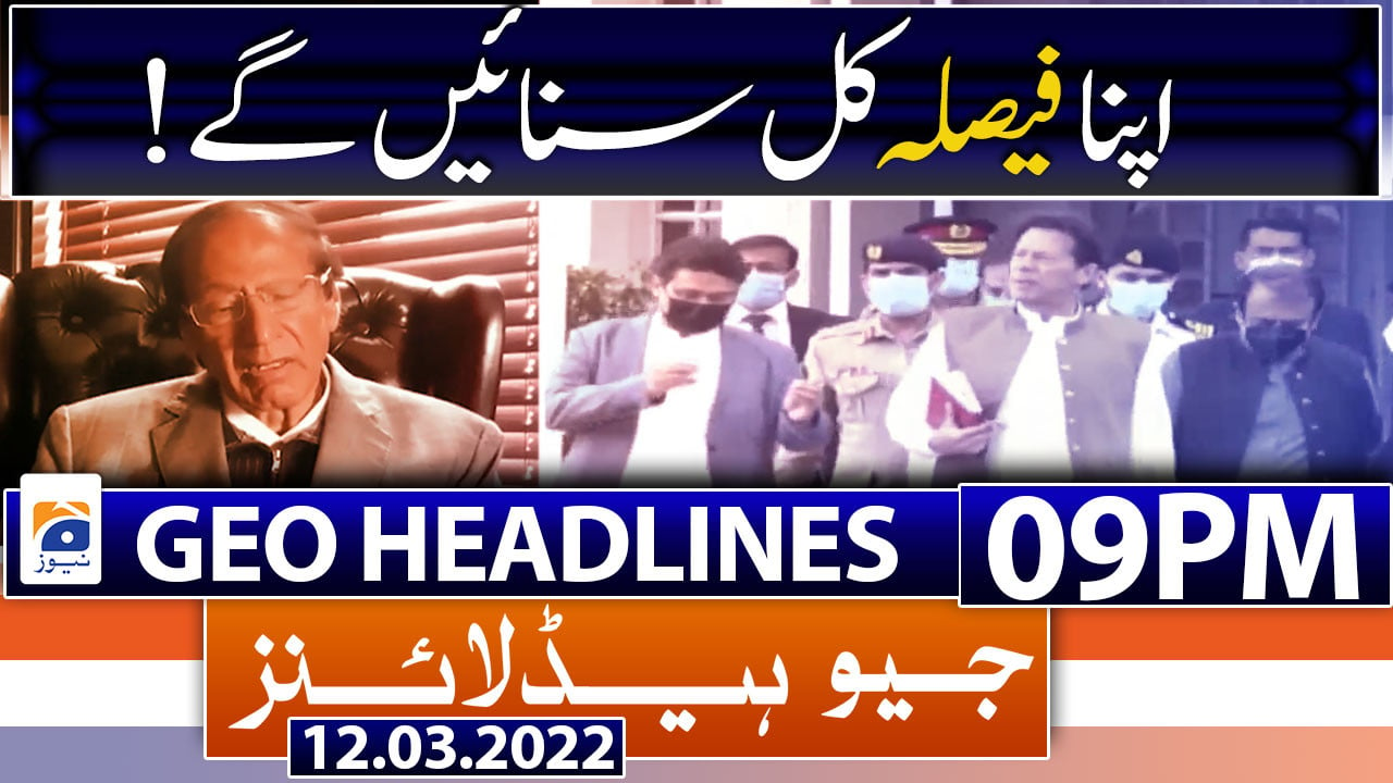 Geo Headlines 09 Pm 12th March 2022 Tv Shows Geotv