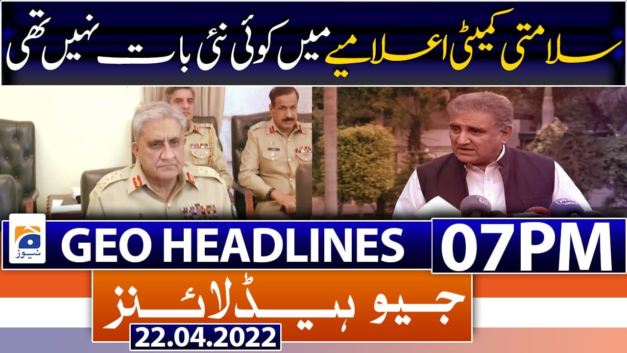 Geo News Headlines 07 Pm 22nd April 2022 Tv Shows Geotv