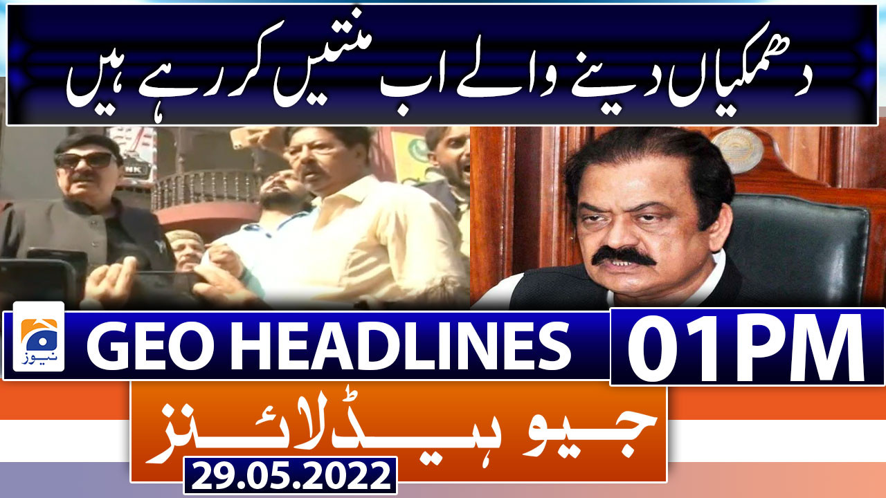 Geo Headlines 1 Pm 29th May 2022 Tv Shows Geotv