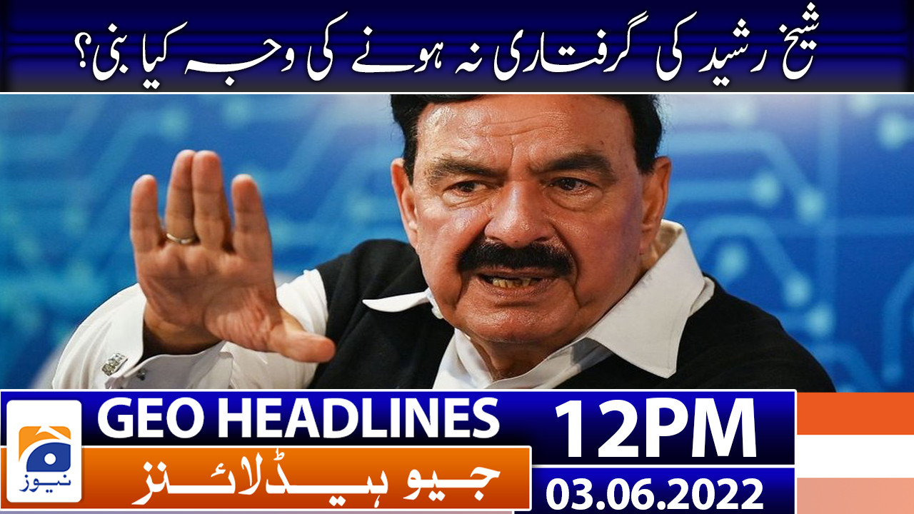 Geo News Headlines 12 Pm 3rd June 2022 Tv Shows Geotv