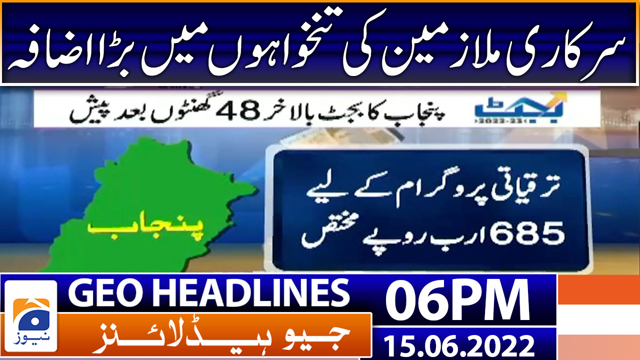 Geo Headlines 6 Pm 15th June 2022 Tv Shows Geotv