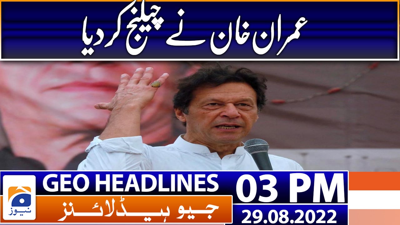 Geo News Headlines 3 Pm 29th August 2022 Tv Shows Geotv 8410