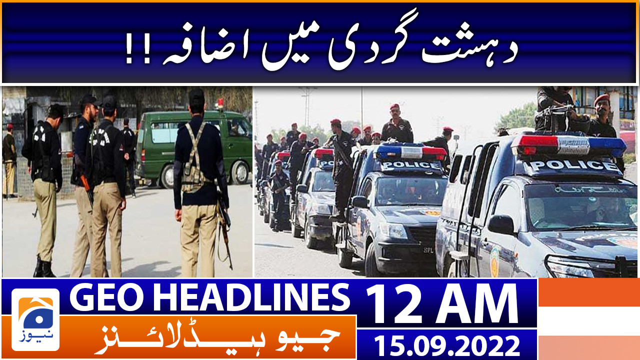 Geo News Headlines 12 Am 15 September 2022 Tv Shows Geotv