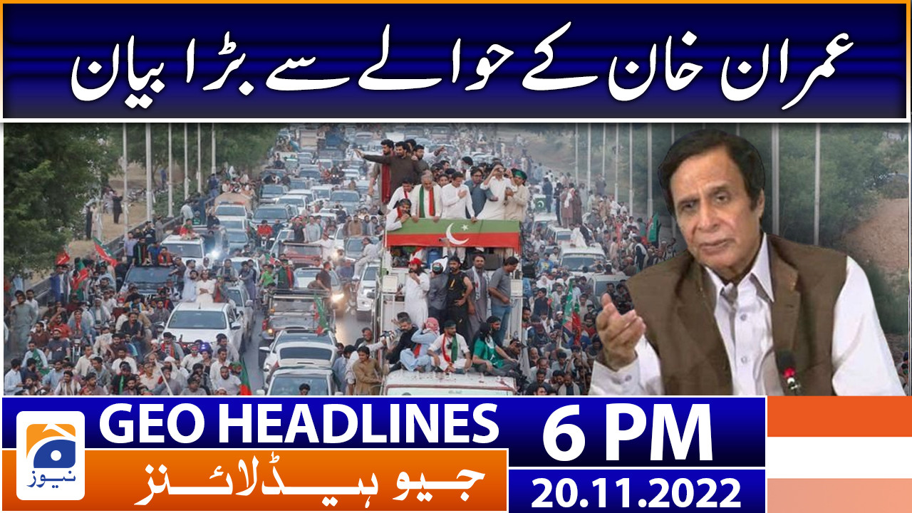 Geo News Headlines 6 Pm 20 November 2022 Tv Shows Geotv