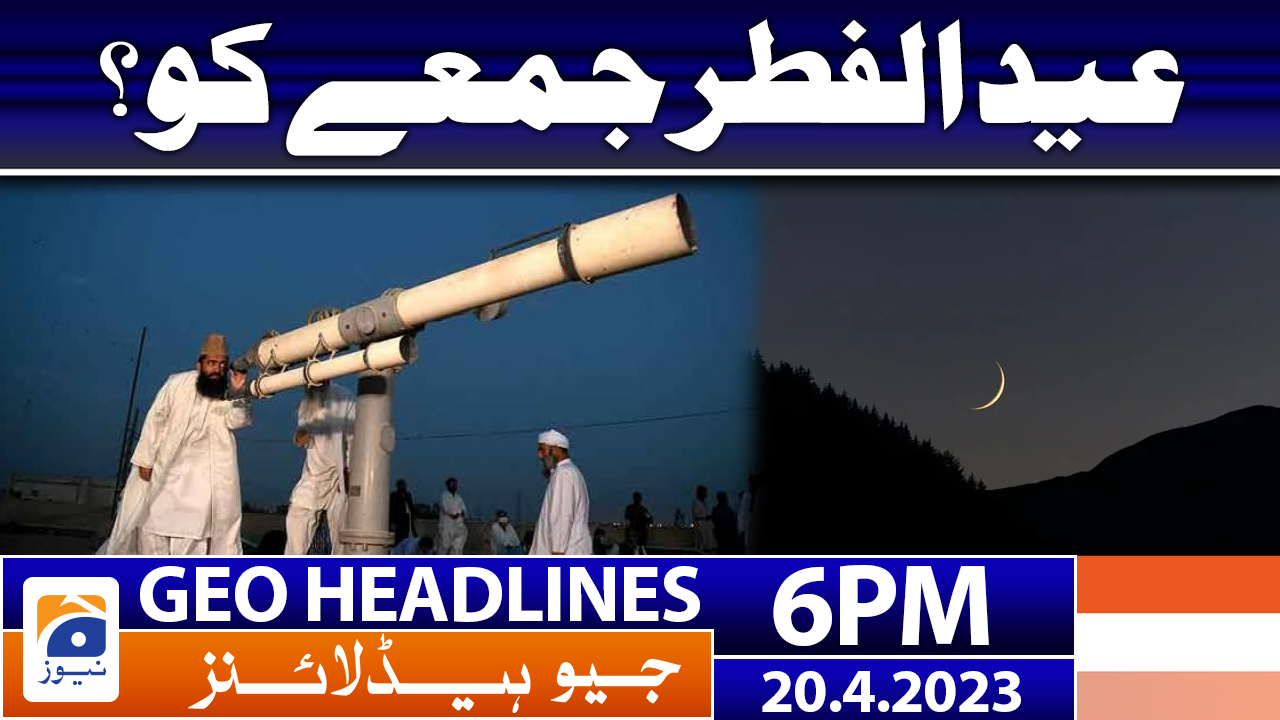 Geo News Headlines 6 PM 20 April 2023 TV Shows geo.tv