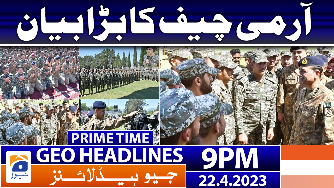 Geo News Headlines 9 Pm 22 April 2023 Tv Shows Geotv