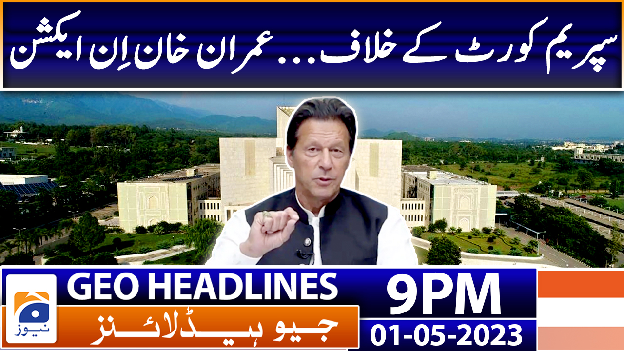 Geo News Headlines 9 Pm 1 May 2023 Tv Shows Geotv