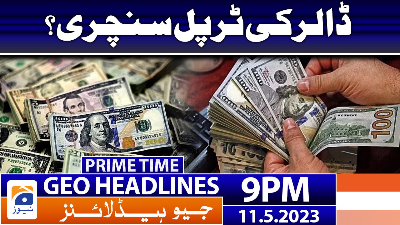 Geo News Headlines 9 Pm 11 May 2023 Tv Shows Geotv