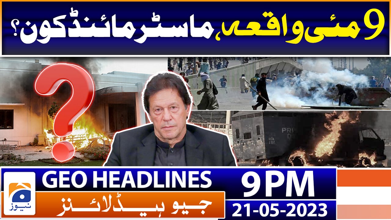 Geo News Headlines 9 Pm 21 May 2023 Tv Shows Geotv