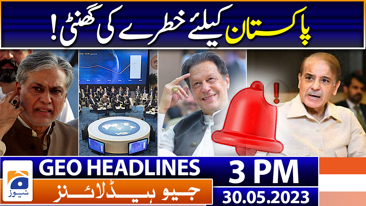 Geo Headlines 3 PM 30th May 2023 TV Shows geo.tv