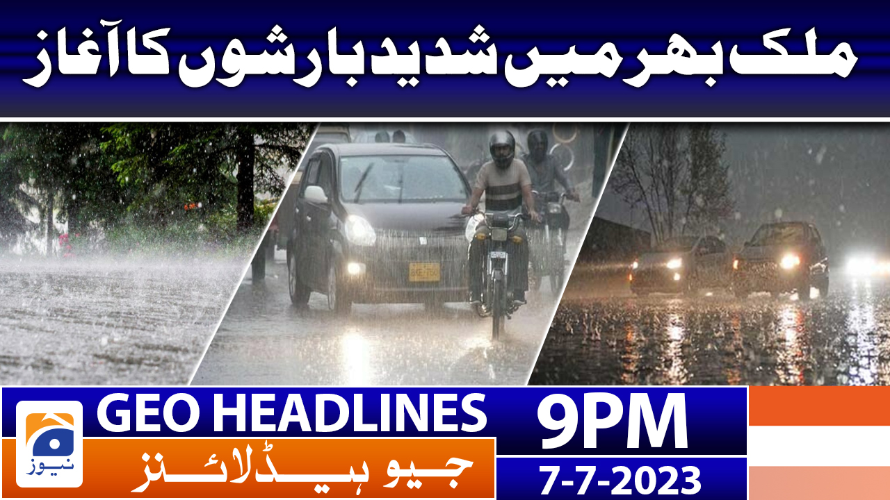 Geo News Headlines 9 Pm 7 July 2023 Tv Shows Geotv