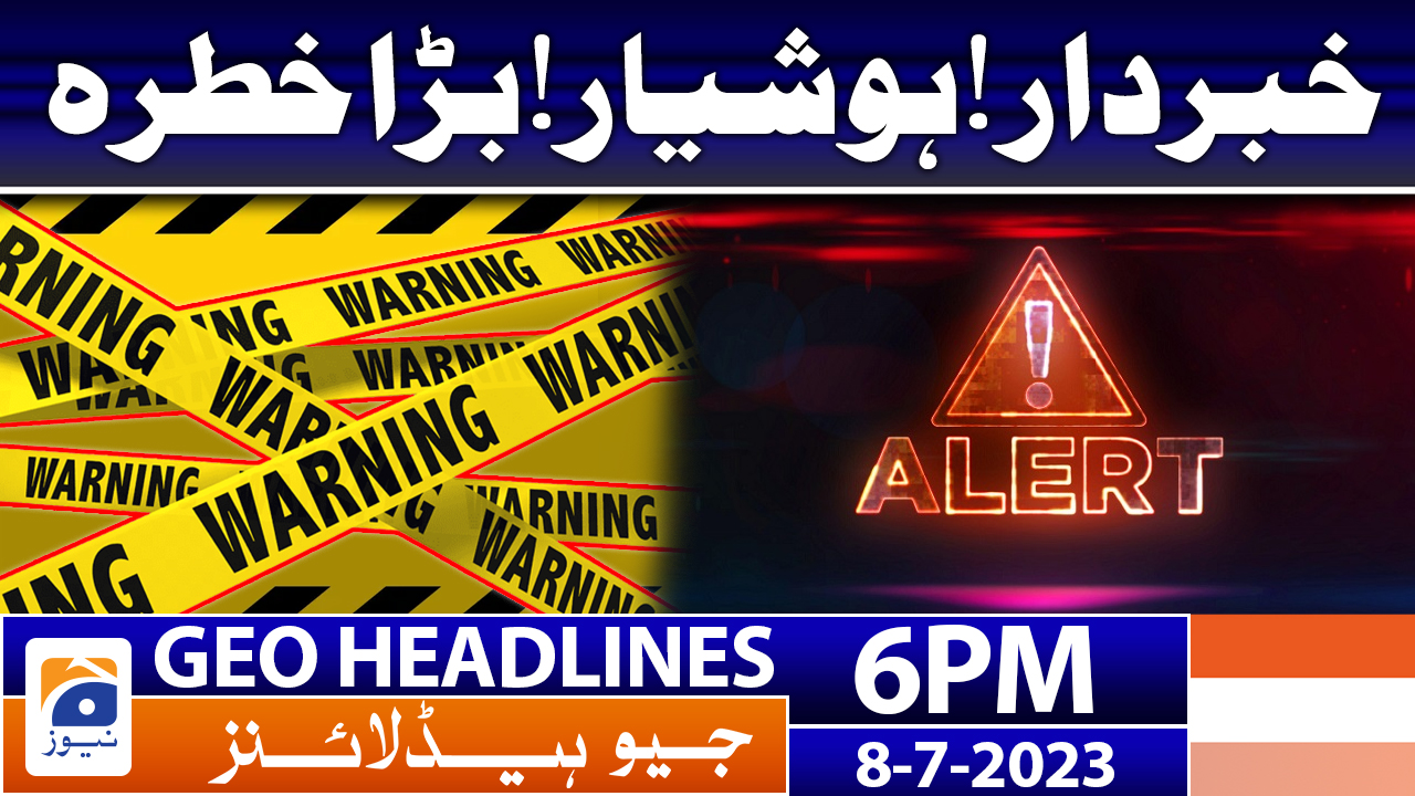 Geo News Headlines 6 Pm 8 July 2023 Tv Shows Geotv