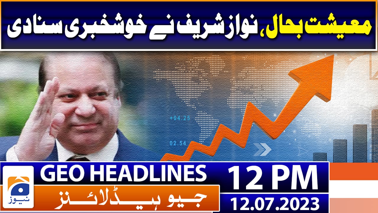 Geo Headlines 12 Pm 12th July 2023 Tv Shows Geotv