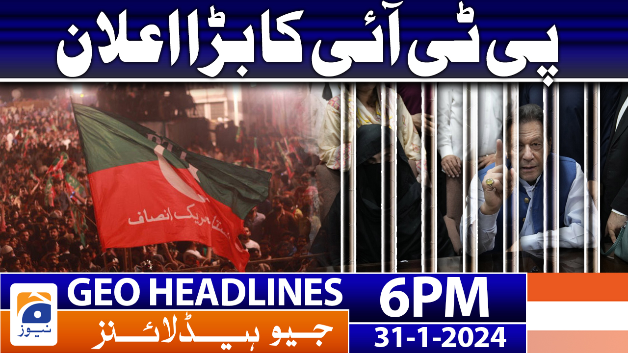 Geo News Headlines 6 PM 31 January 2024