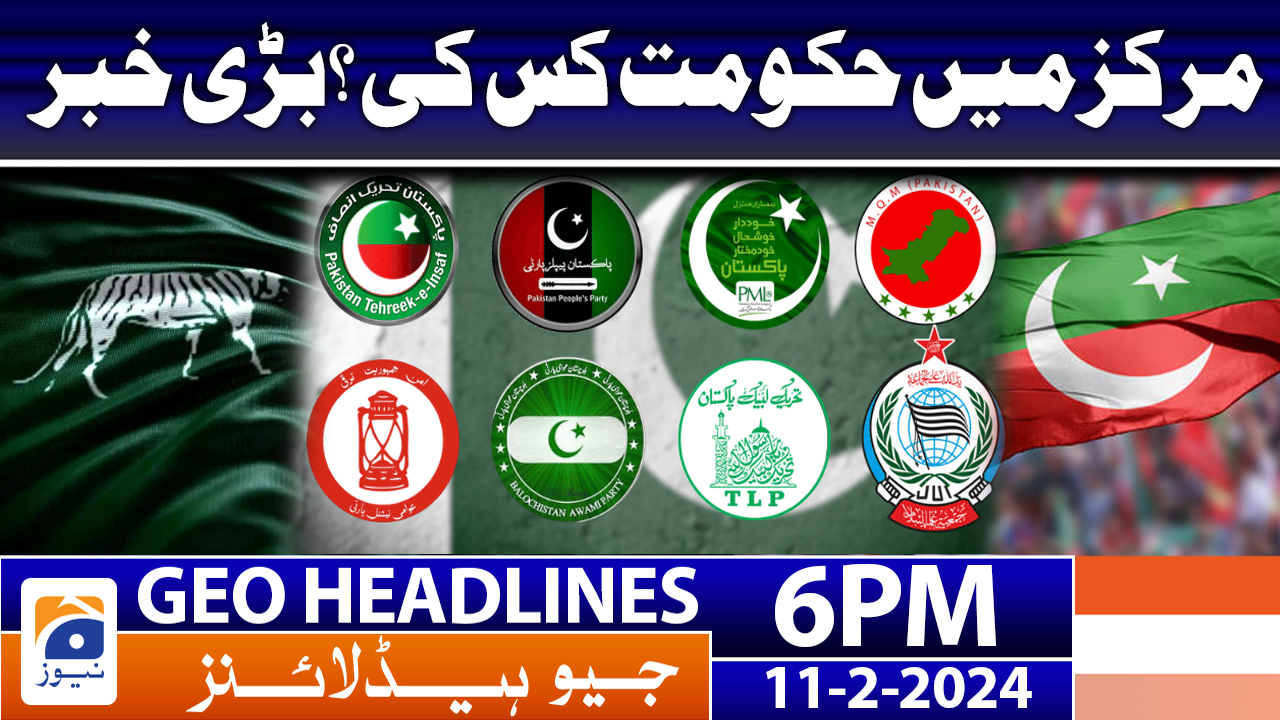 Geo News Headlines 6 PM 11 February 2024