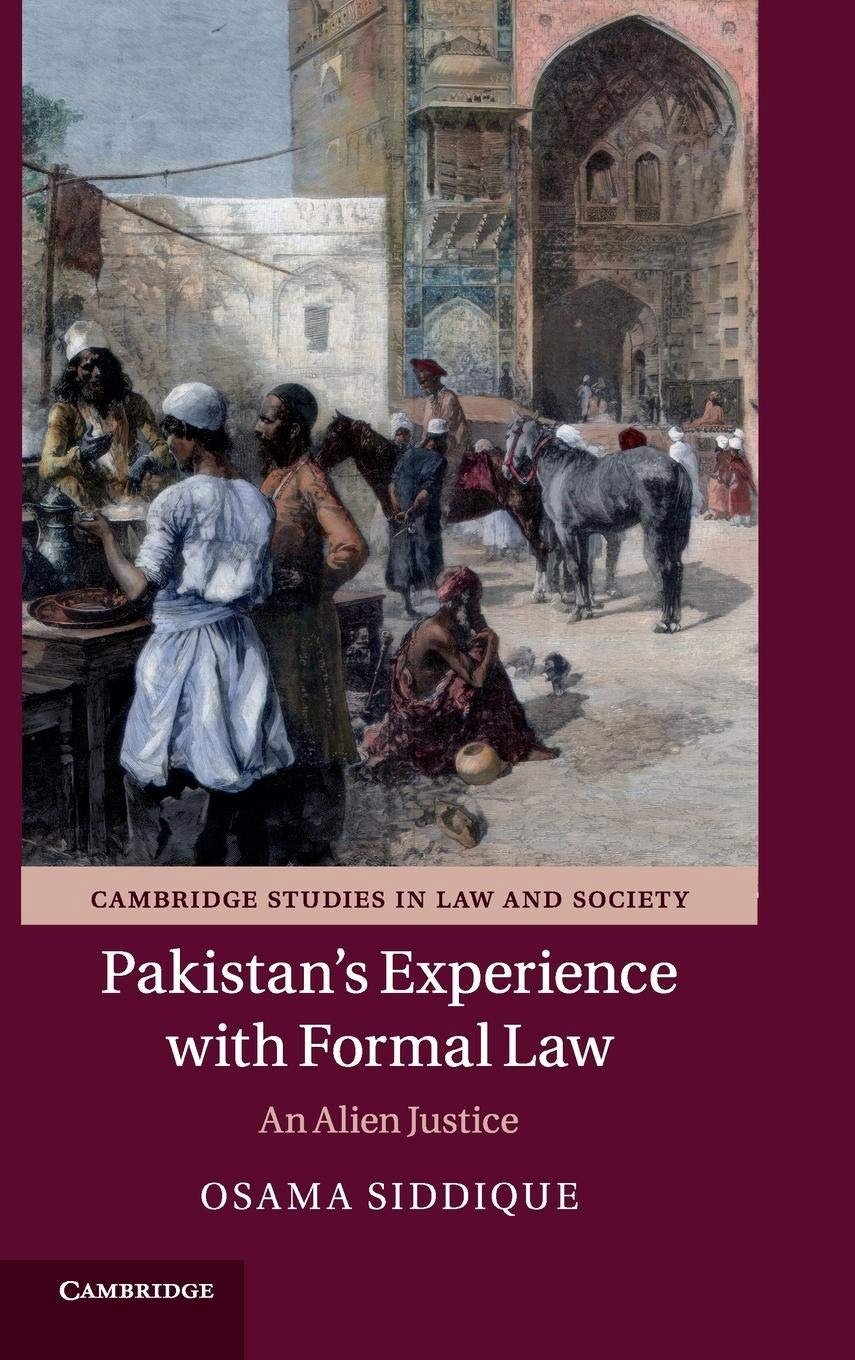 The cover of authors book Pakistan’s Experience with ‘Formal Law: An Alien Justice. — Osama Siddique